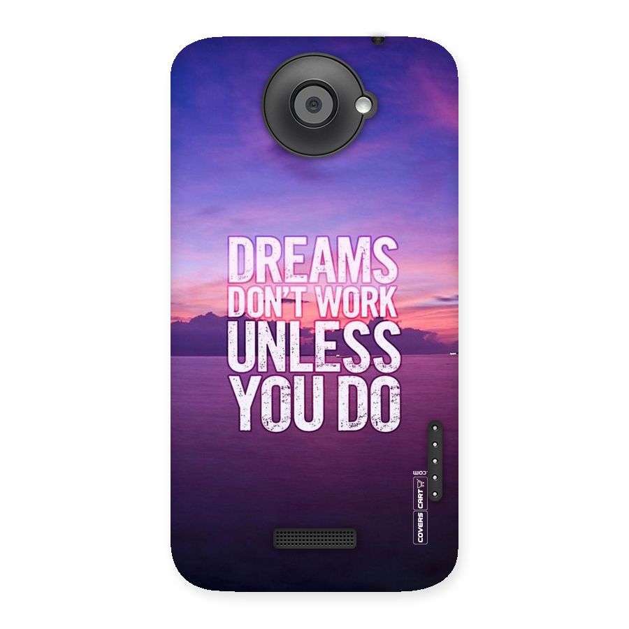 Dreams Work Back Case for HTC One X