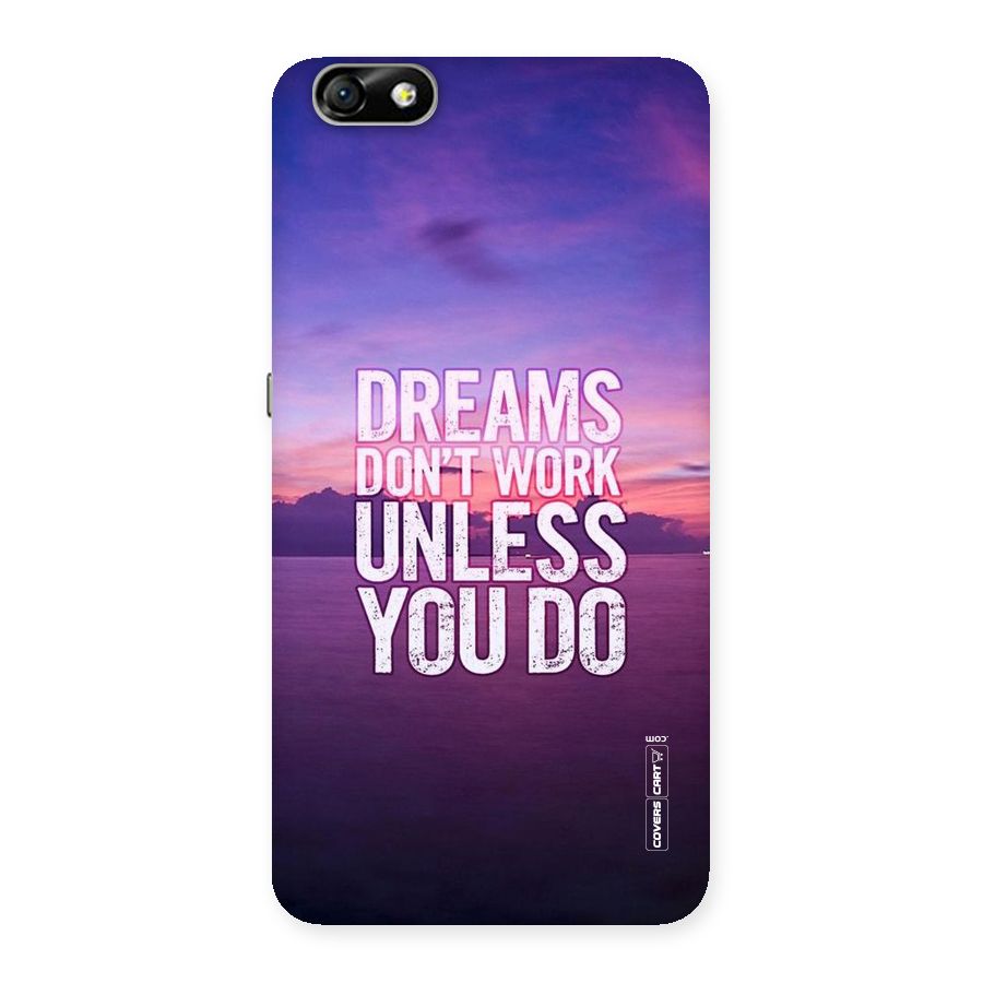Dreams Work Back Case for Honor 4X