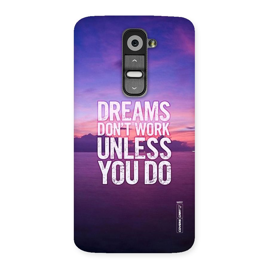 Dreams Work Back Case for LG G2