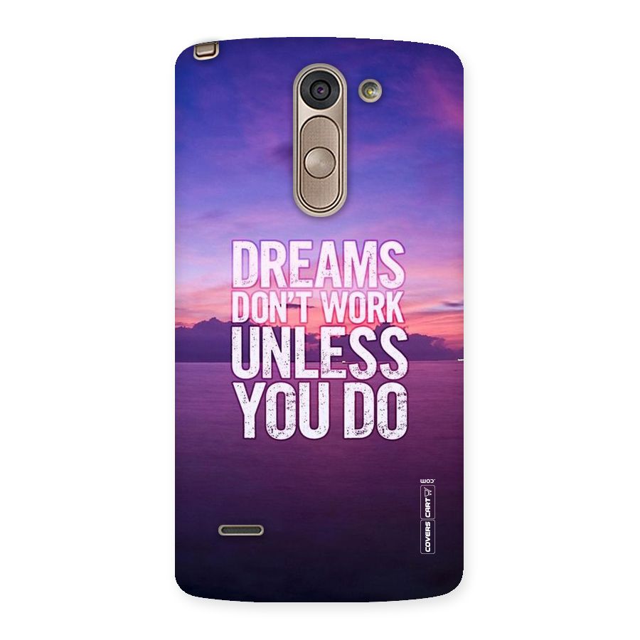 Dreams Work Back Case for LG G3 Stylus