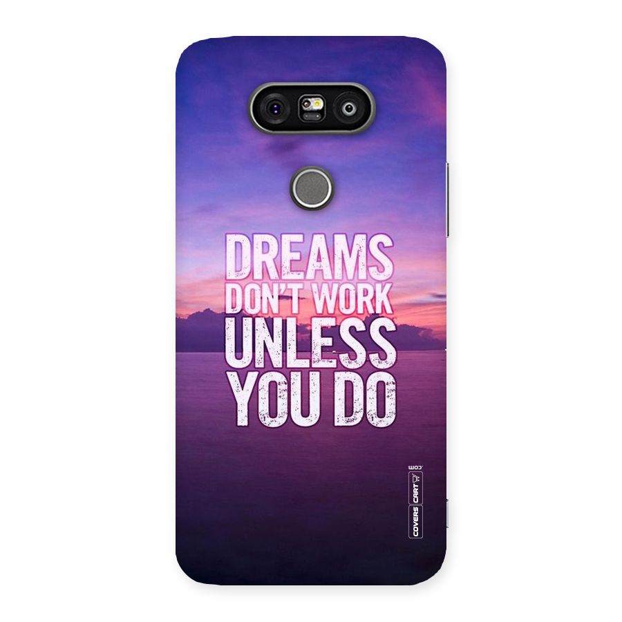 Dreams Work Back Case for LG G5