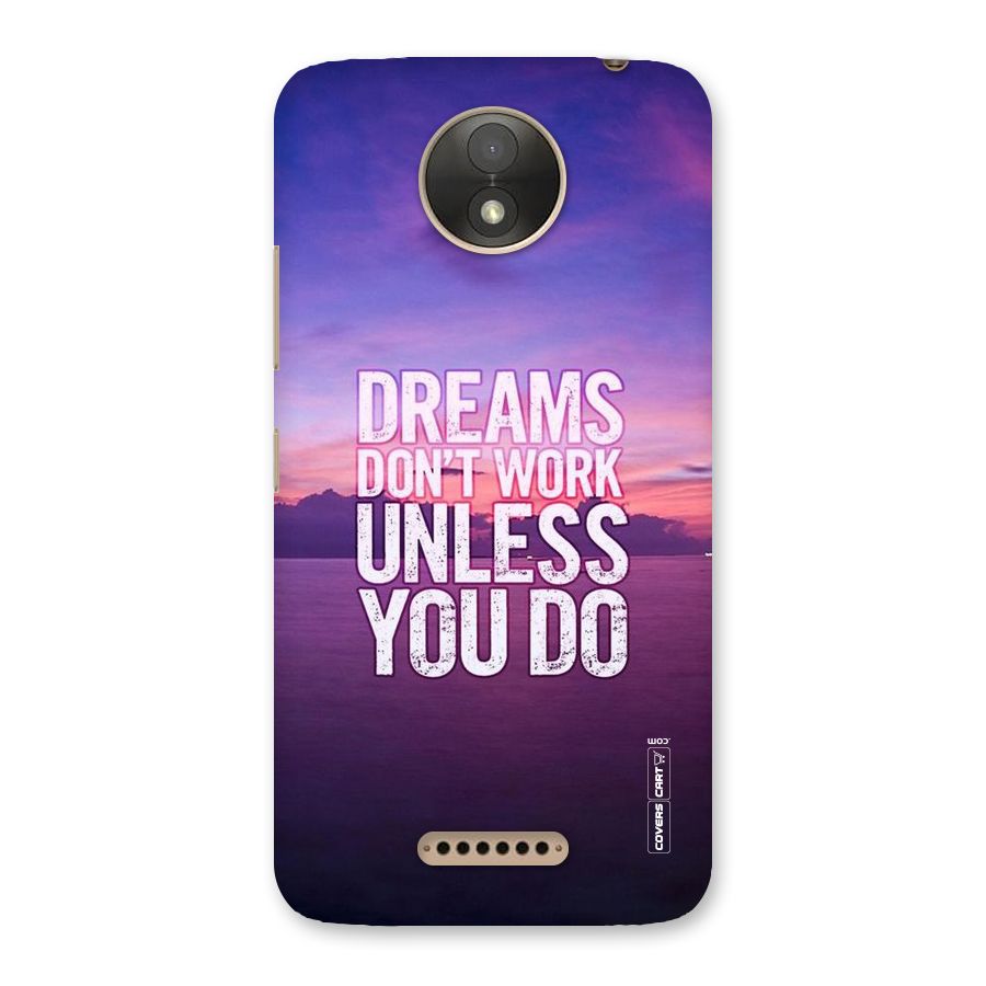 Dreams Work Back Case for Moto C Plus