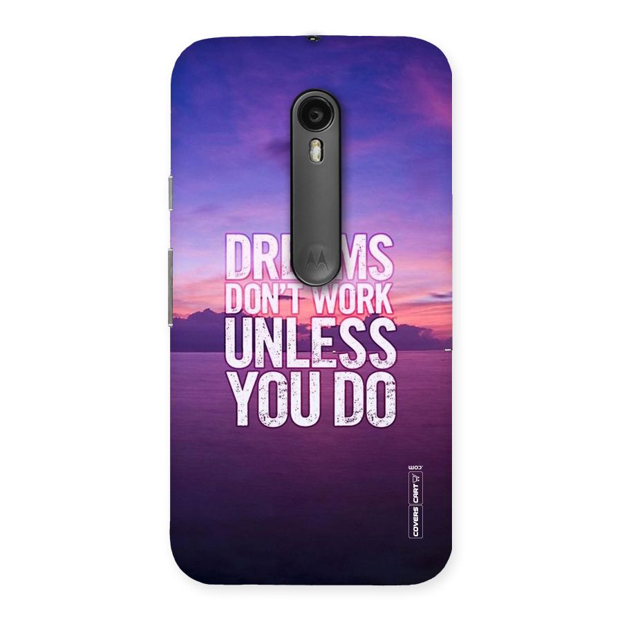 Dreams Work Back Case for Moto G3