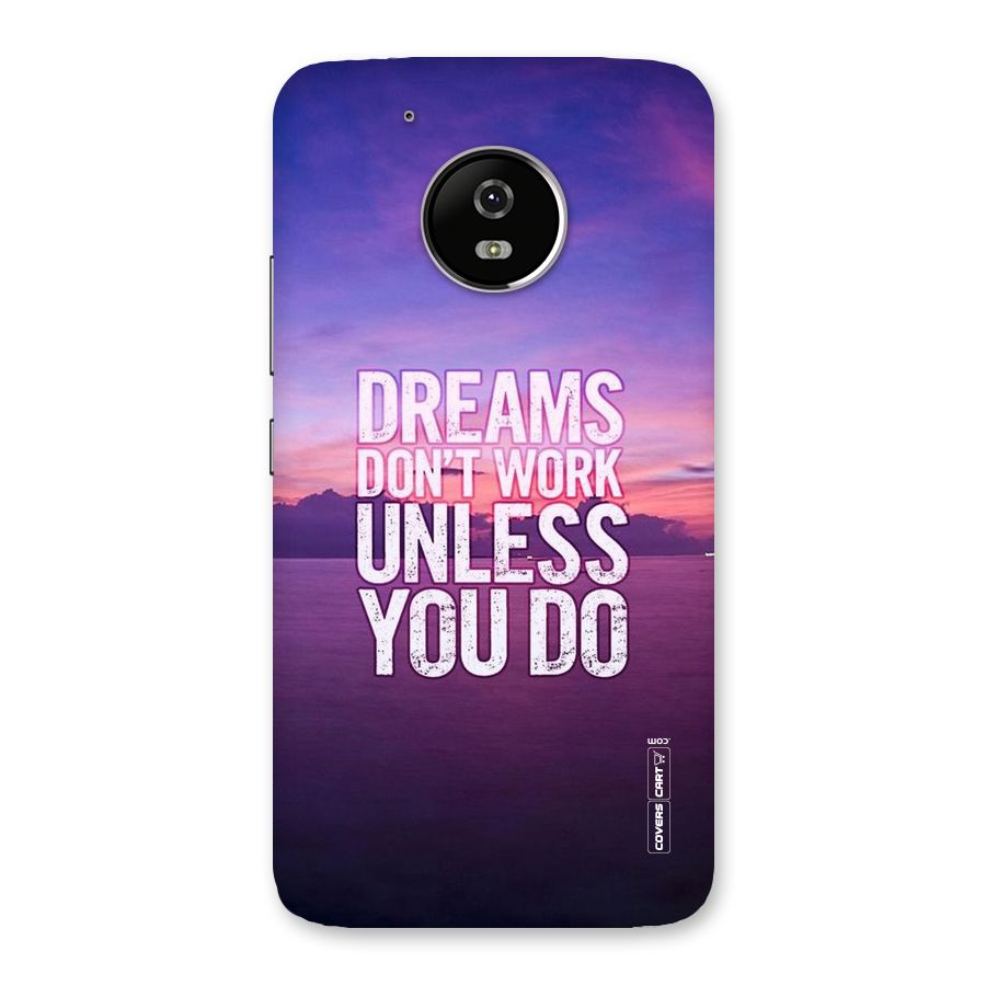Dreams Work Back Case for Moto G5