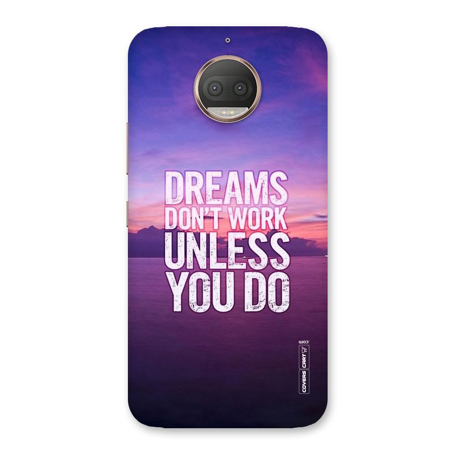 Dreams Work Back Case for Moto G5s Plus