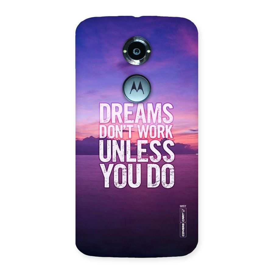 Dreams Work Back Case for Moto X 2nd Gen