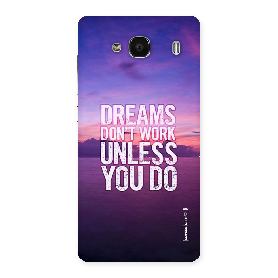 Dreams Work Back Case for Redmi 2 Prime
