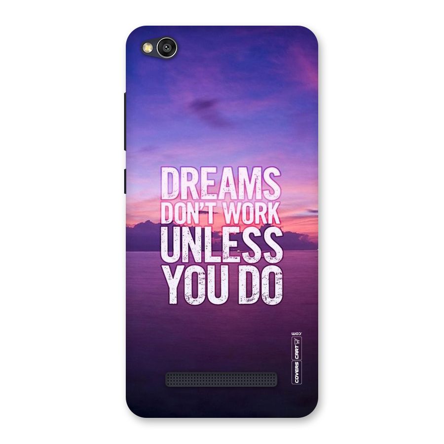 Dreams Work Back Case for Redmi 4A