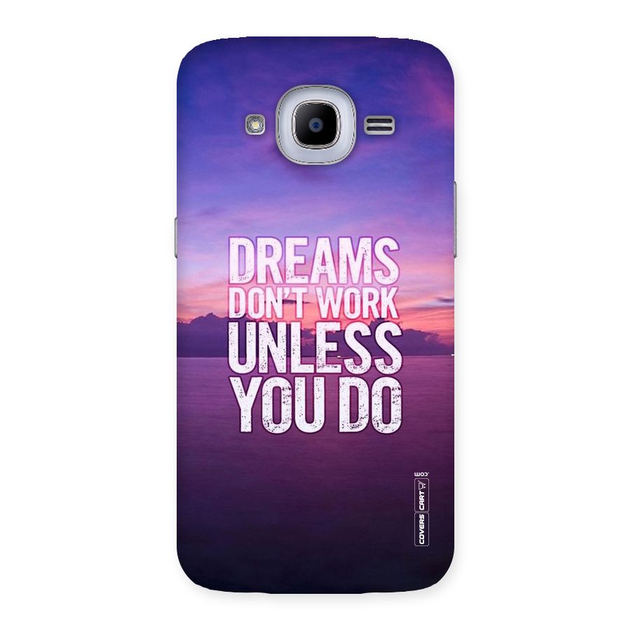 Dreams Work Back Case for Samsung Galaxy J2 Pro