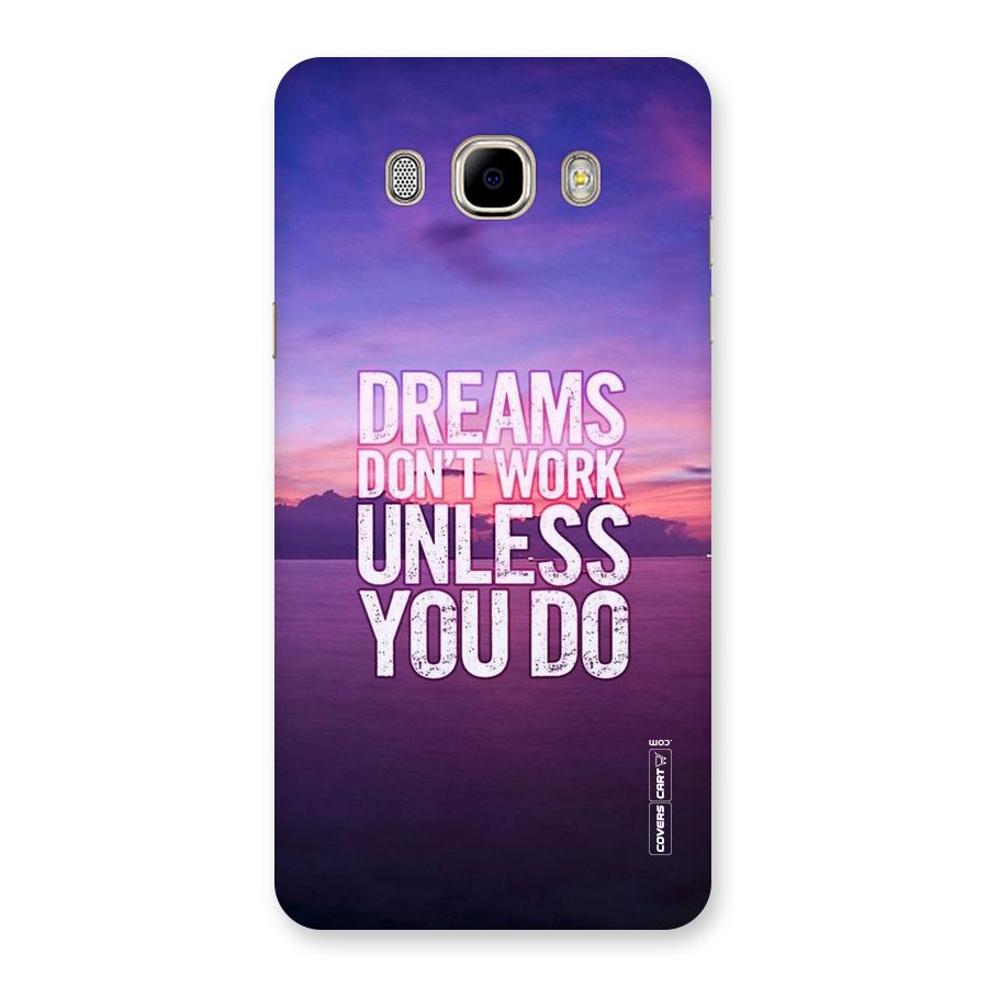 Dreams Work Back Case for Samsung Galaxy J7 2016