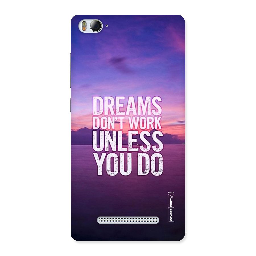 Dreams Work Back Case for Xiaomi Mi4i