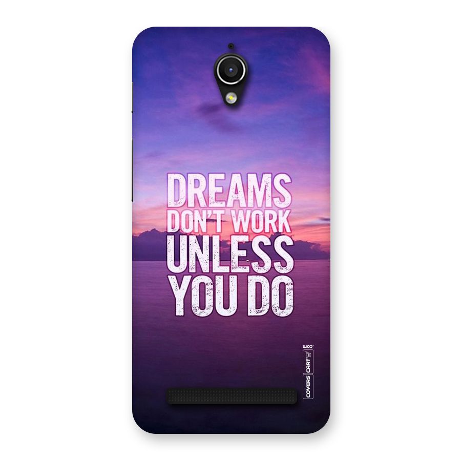 Dreams Work Back Case for Zenfone Go