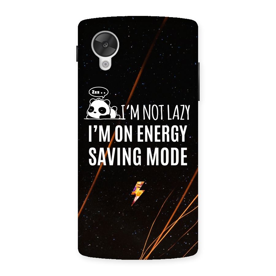Energy Saving Mode Back Case for Google Nexsus 5