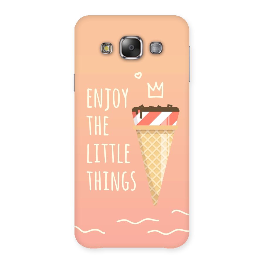 Enjoy the Little Things Back Case for Galaxy E7
