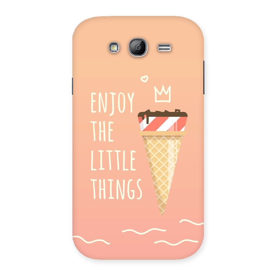 Enjoy the Little Things Back Case for Galaxy Grand