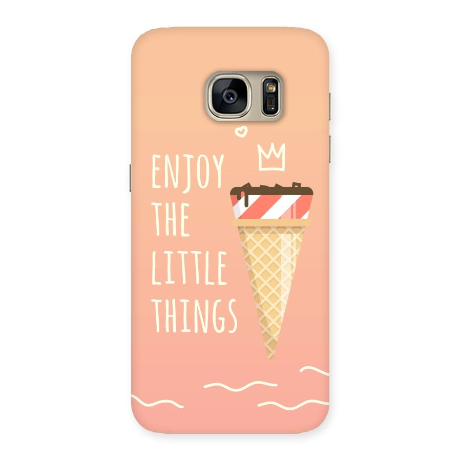 Enjoy the Little Things Back Case for Galaxy S7