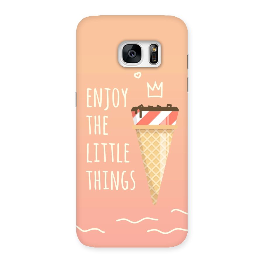 Enjoy the Little Things Back Case for Galaxy S7 Edge