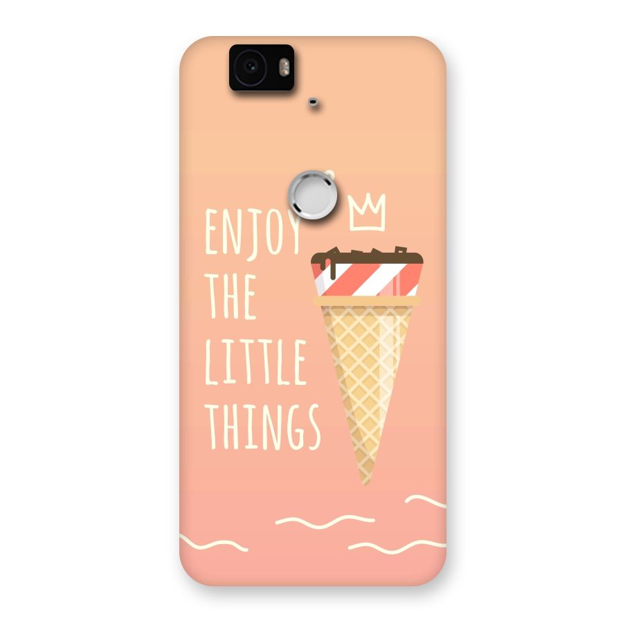 Enjoy the Little Things Back Case for Google Nexus-6P