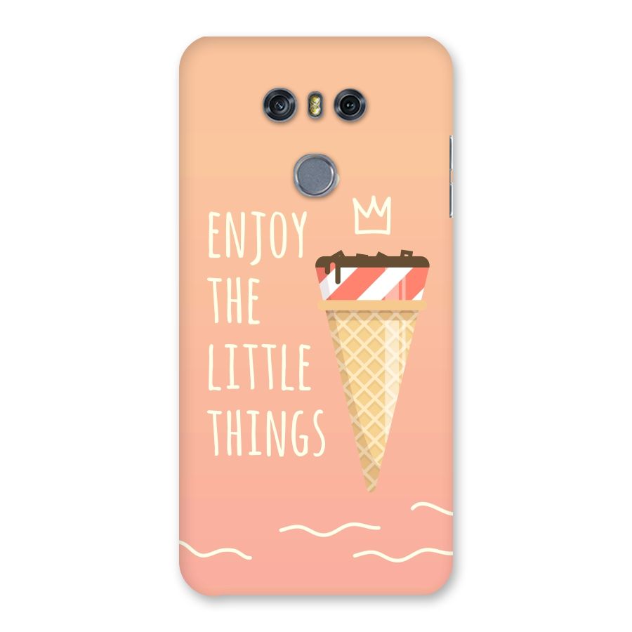 Enjoy the Little Things Back Case for LG G6