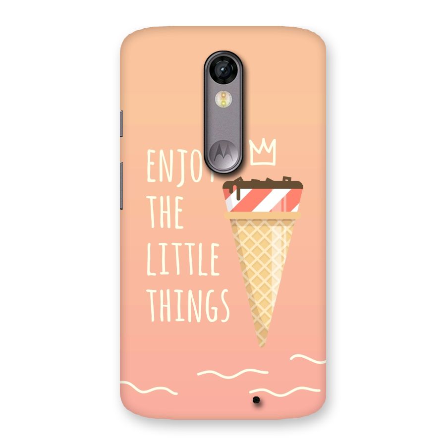 Enjoy the Little Things Back Case for Moto X Force