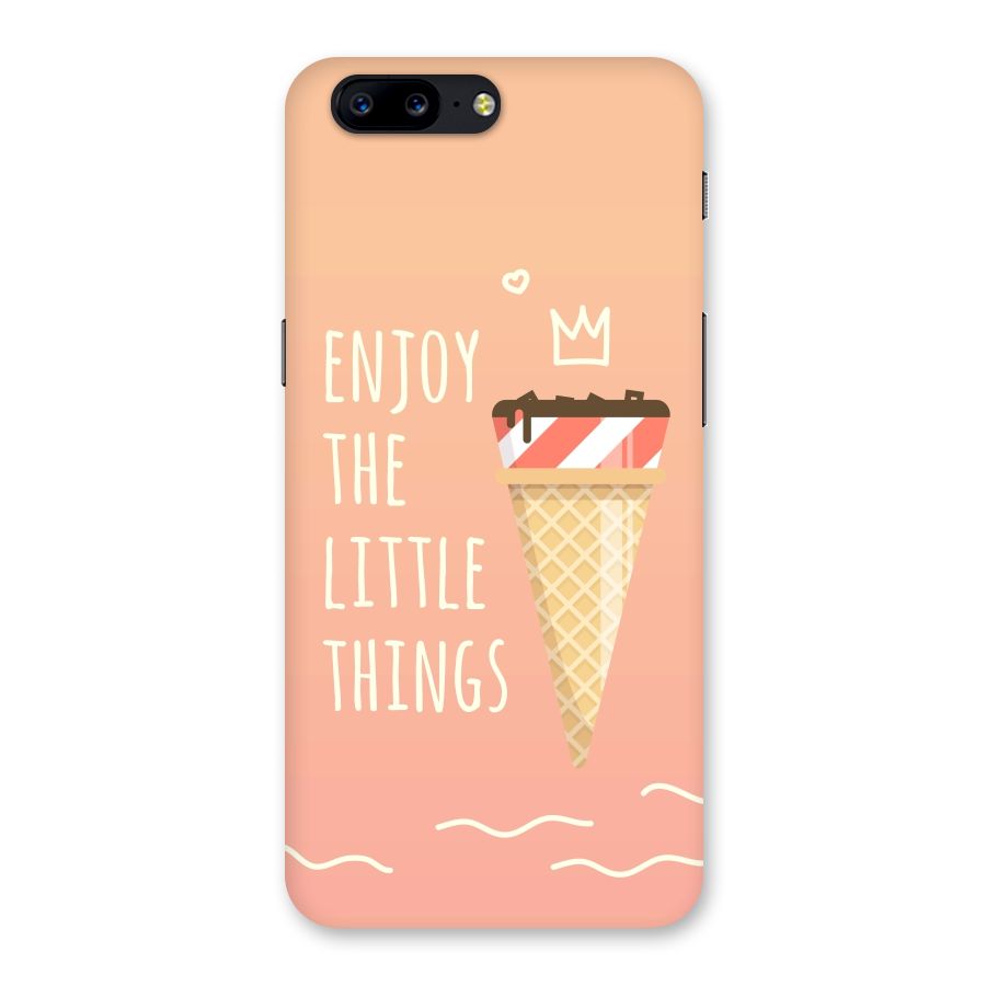 Enjoy the Little Things Back Case for OnePlus 5