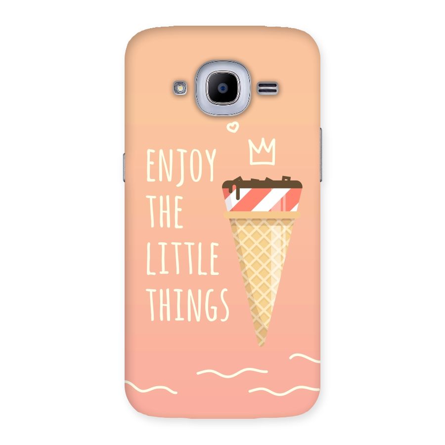 Enjoy the Little Things Back Case for Samsung Galaxy J2 2016