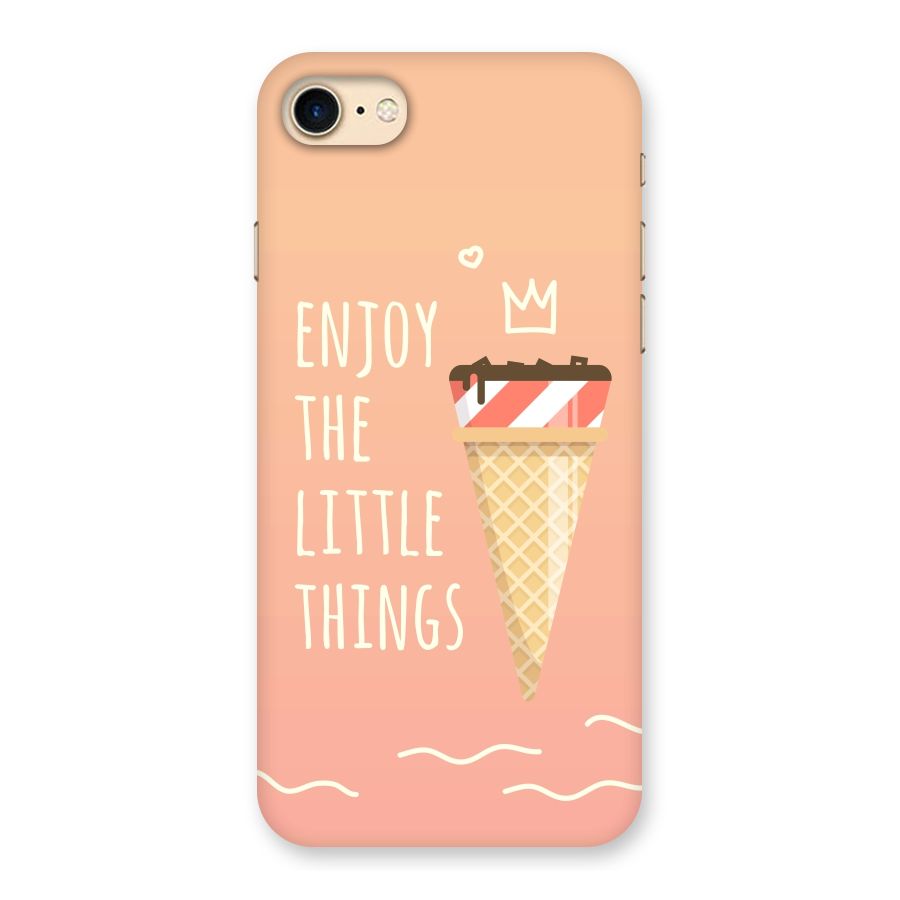Enjoy the Little Things Back Case for iPhone 7