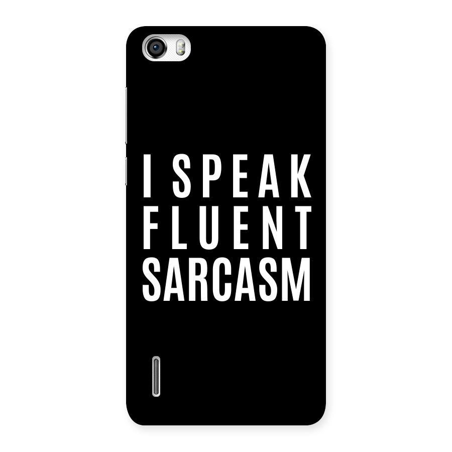 Fluent Sarcasm Back Case for Honor 6
