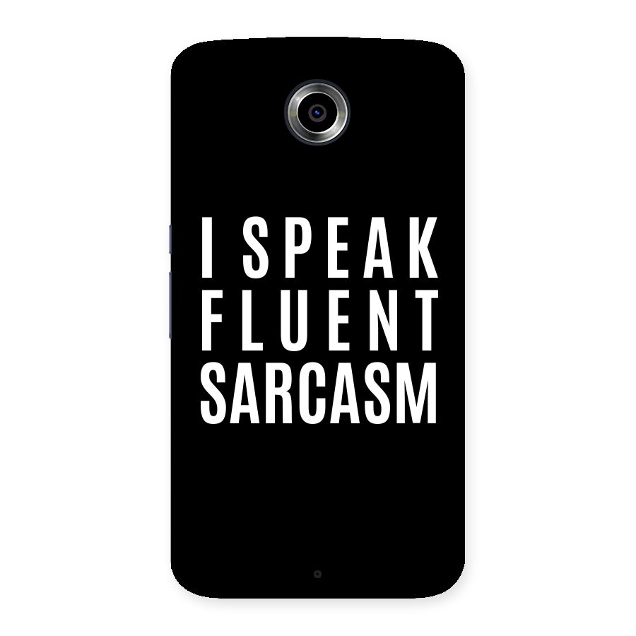 Fluent Sarcasm Back Case for Nexsus 6