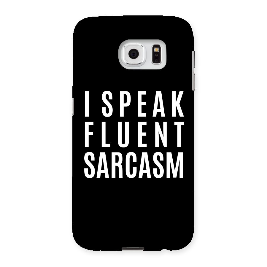 Fluent Sarcasm Back Case for Samsung Galaxy S6