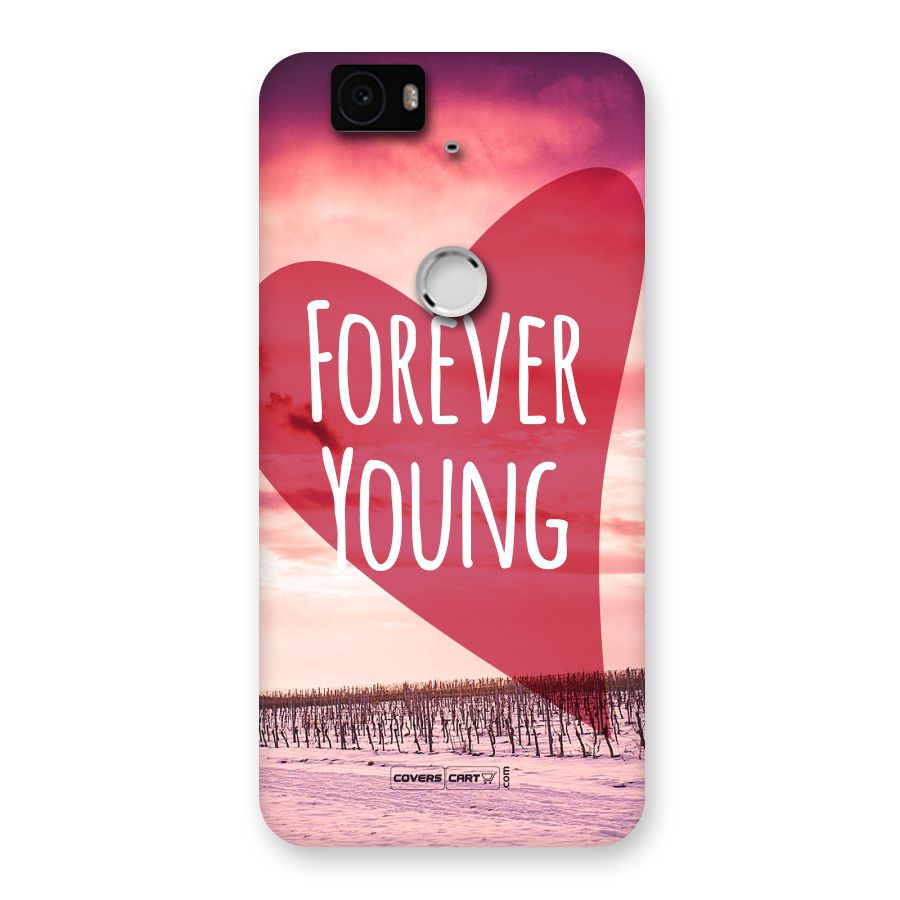 Forever Young Back Case for Google Nexus-6P