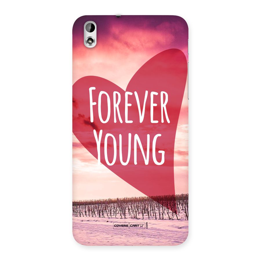 Forever Young Back Case for HTC Desire 816g