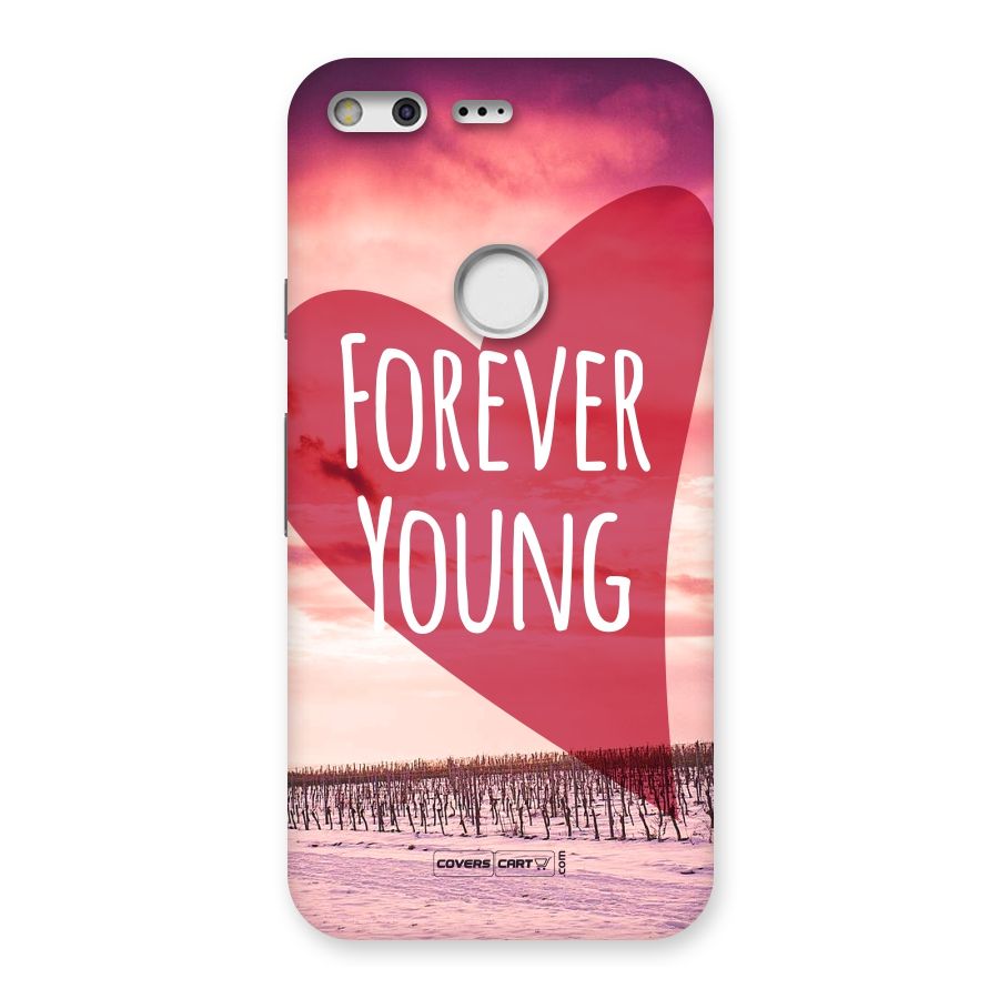 Forever Young Back Case for Google Pixel