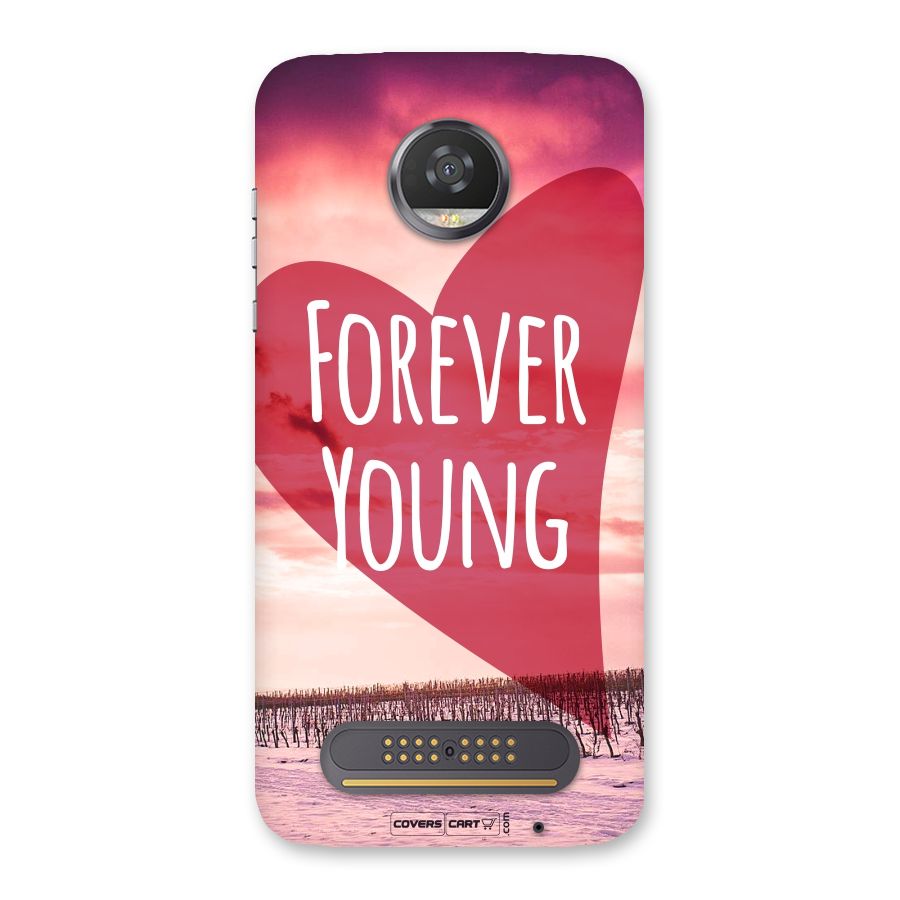 Forever Young Back Case for Moto Z2 Play