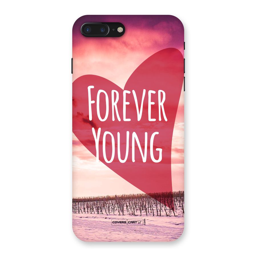 Forever Young Back Case for iPhone 7 Plus