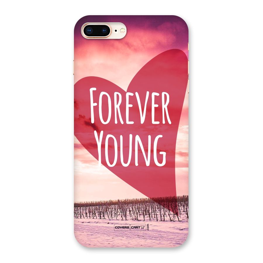 Forever Young Back Case for iPhone 8 Plus