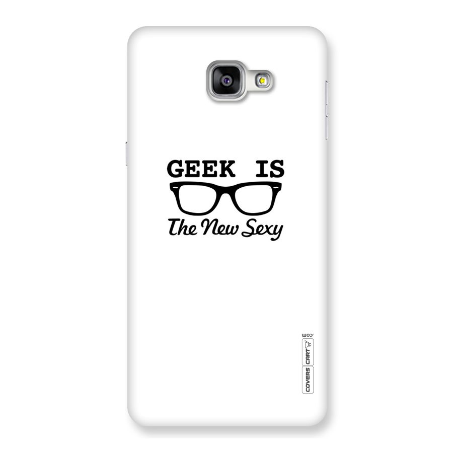 Geek Is The New Sexy Back Case for Galaxy A9