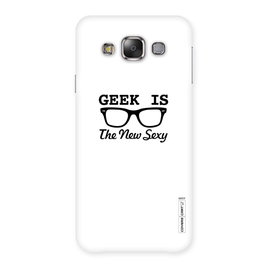 Geek Is The New Sexy Back Case for Galaxy E7