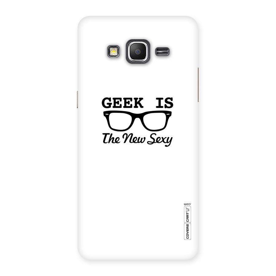 Geek Is The New Sexy Back Case for Galaxy Grand Prime