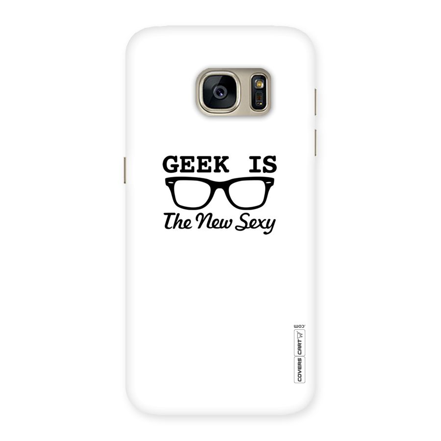 Geek Is The New Sexy Back Case for Galaxy S7