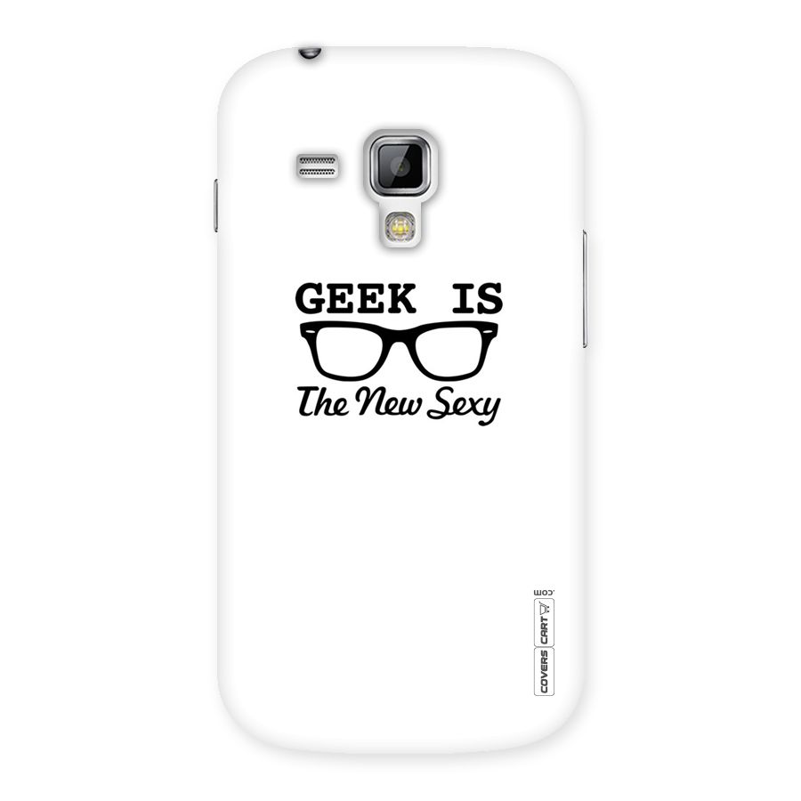 Geek Is The New Sexy Back Case for Galaxy S Duos