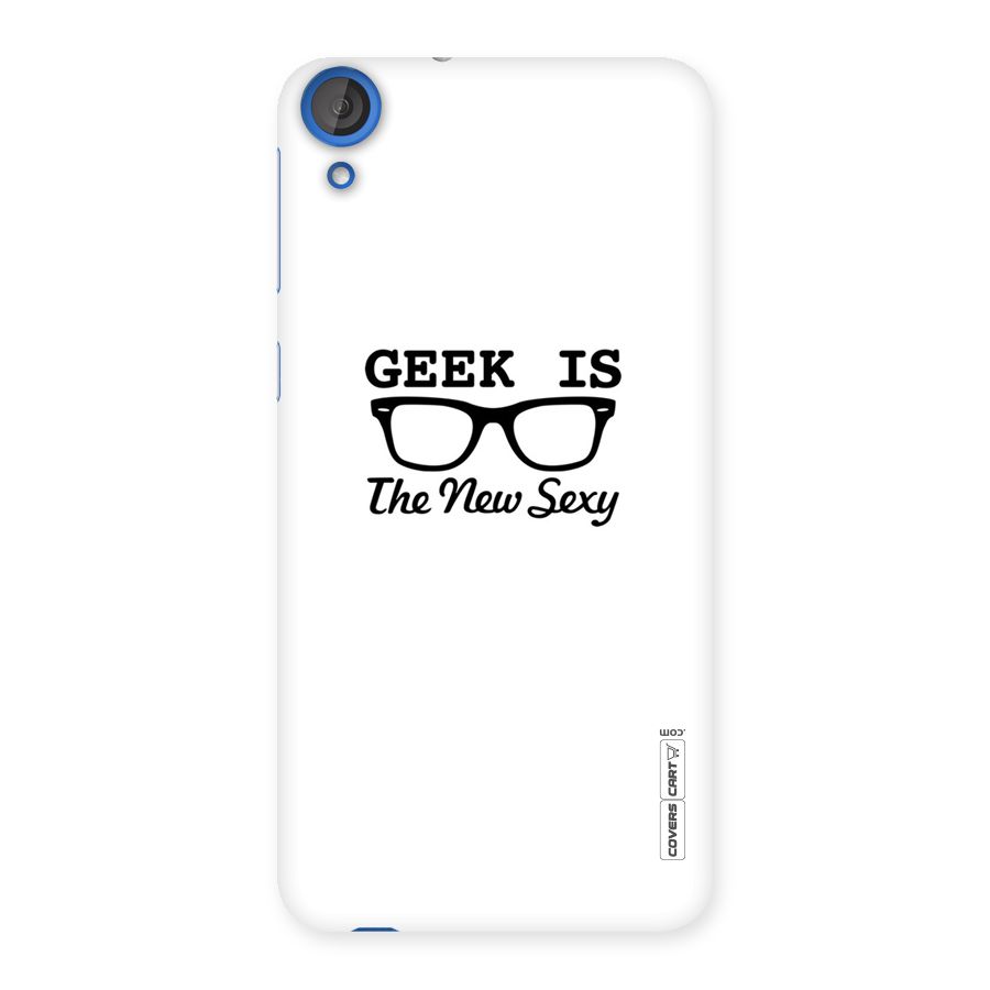 Geek Is The New Sexy Back Case for HTC Desire 820