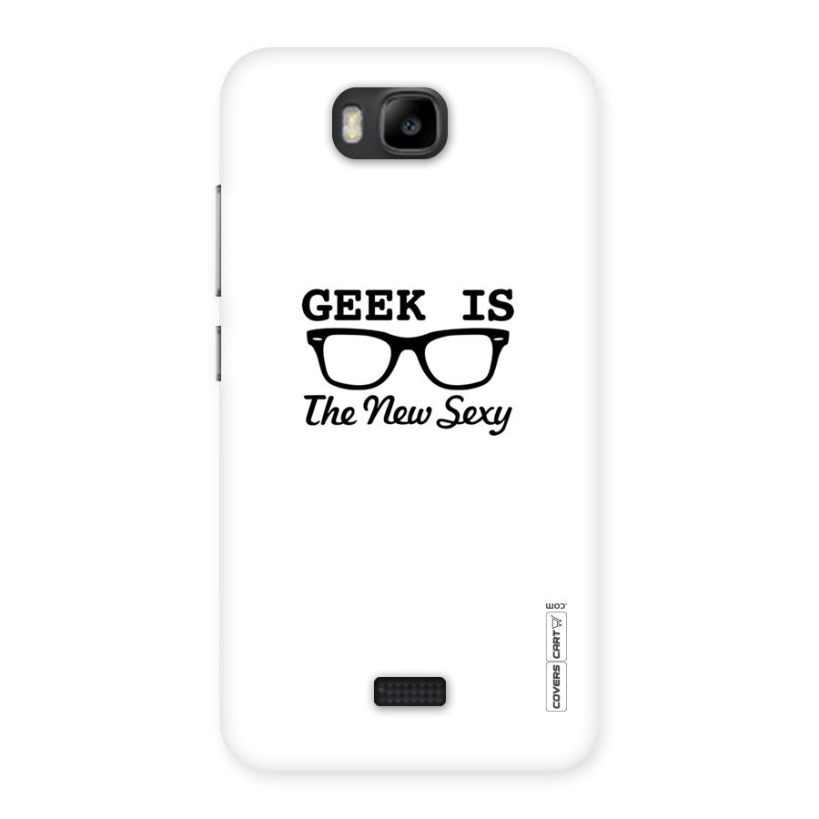 Geek Is The New Sexy Back Case for Honor Bee