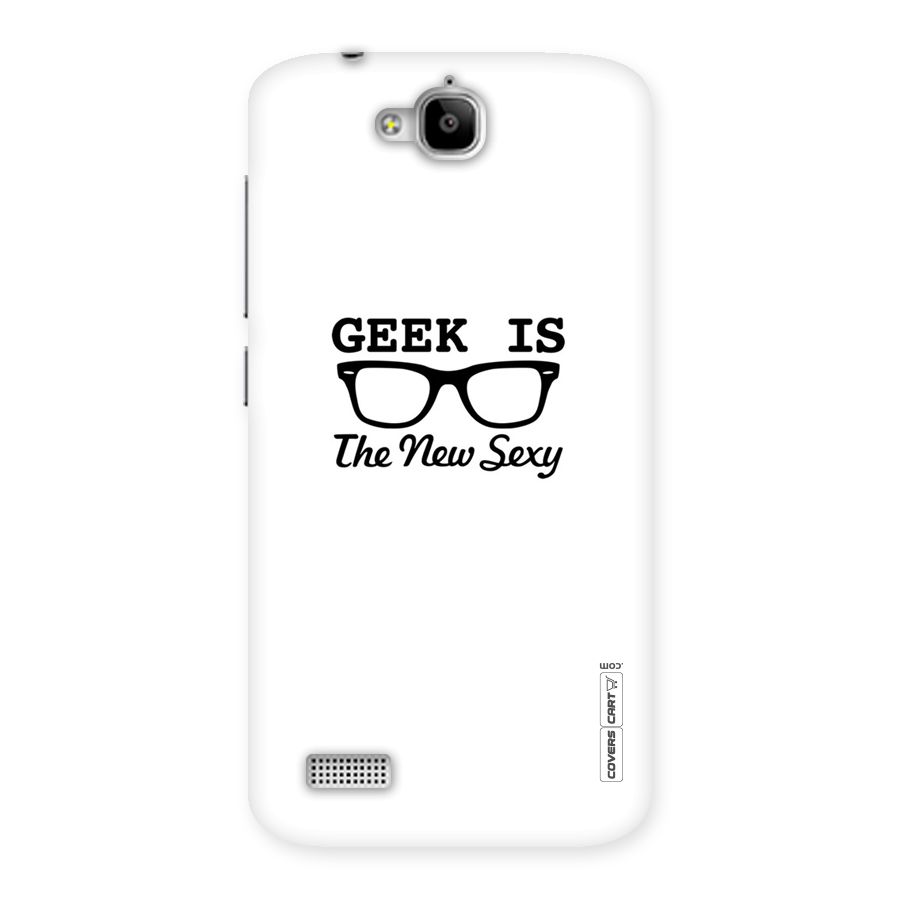 Geek Is The New Sexy Back Case for Honor Holly