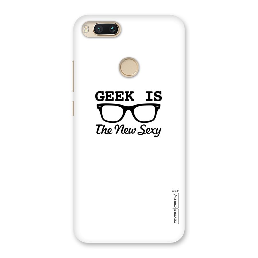 Geek Is The New Sexy Back Case for Mi A1