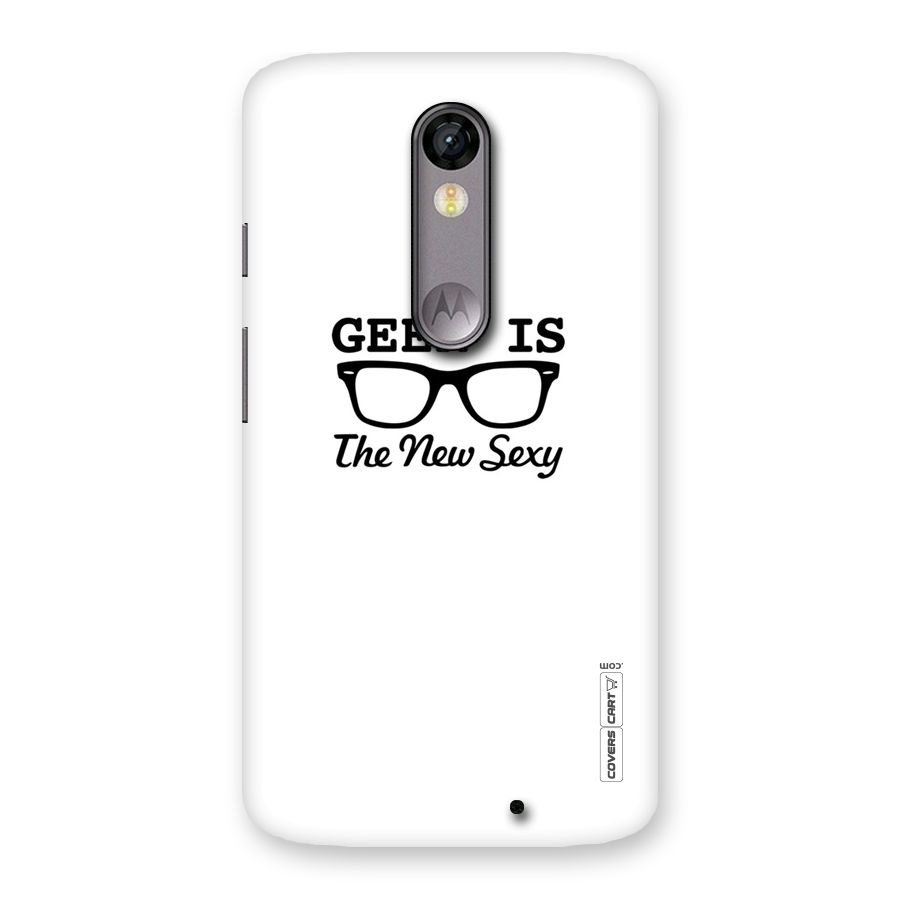 Geek Is The New Sexy Back Case for Moto X Force