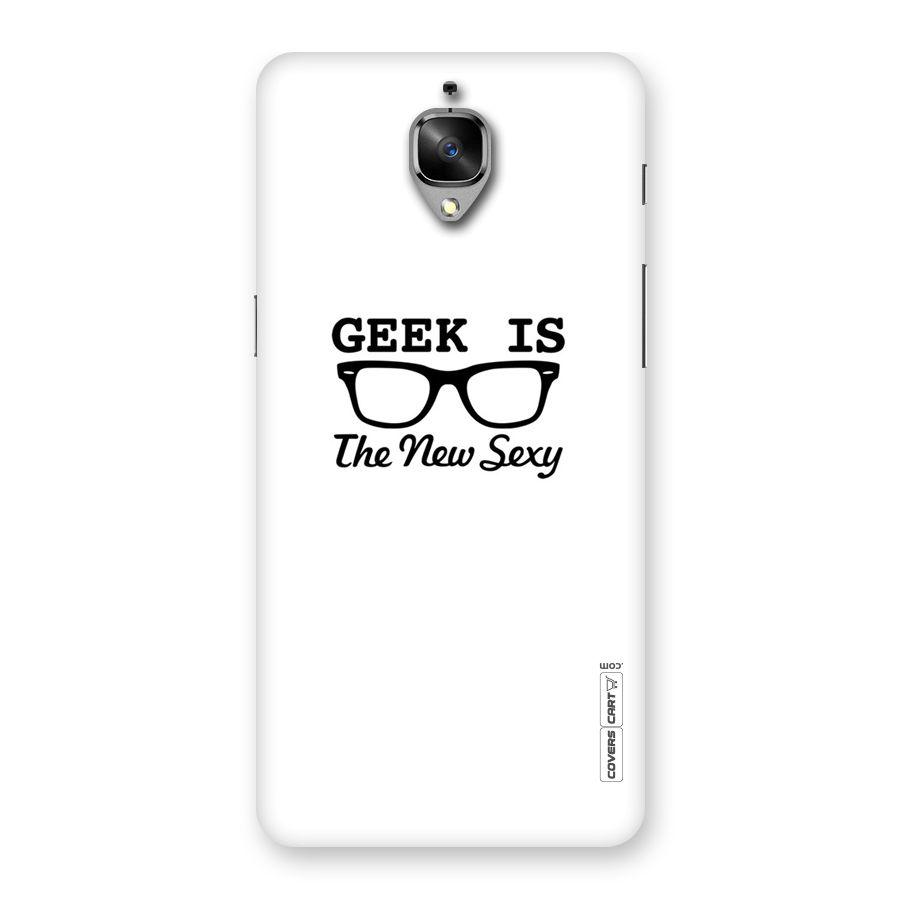 Geek Is The New Sexy Back Case for OnePlus 3