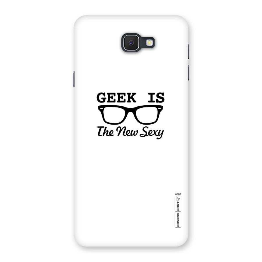 Geek Is The New Sexy Back Case for Samsung Galaxy J7 Prime