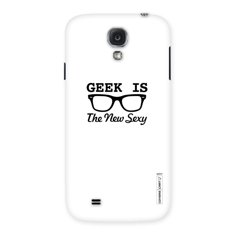 Geek Is The New Sexy Back Case for Samsung Galaxy S4