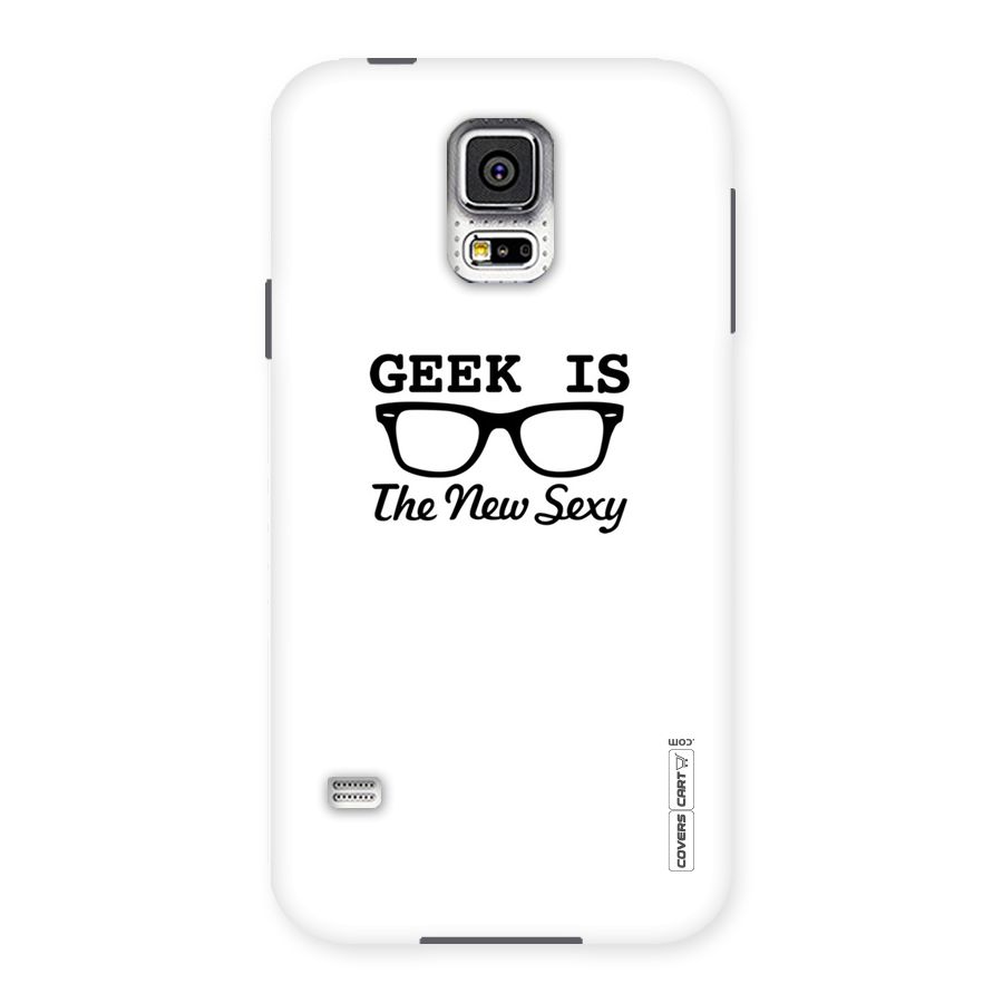 Geek Is The New Sexy Back Case for Samsung Galaxy S5